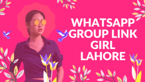 WhatsApp Group Link Girl Lahore