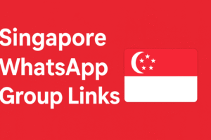 Singapore WhatsApp Group Links